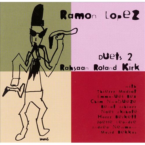 Ramon Lopez - DUETS 2 RAHSAAN ROLAND KIRK