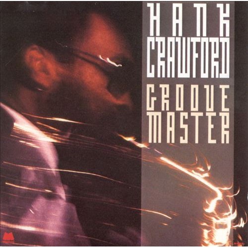 Hank Crawford - GROOVE MASTER