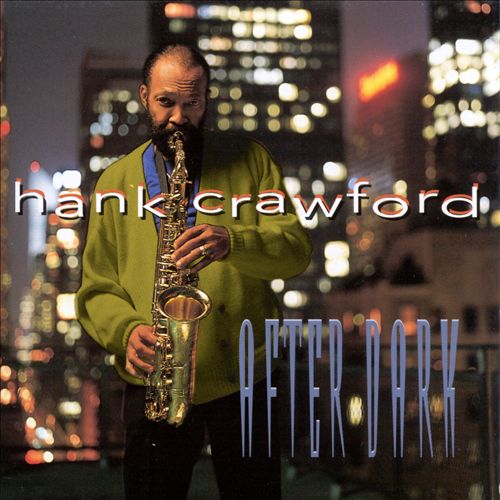 Hank Crawford - AFTER DARK