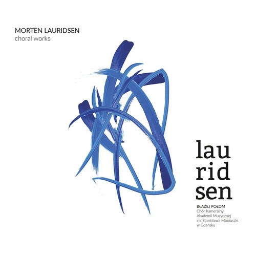 Morten Lauridsen - CHORAL WORKS