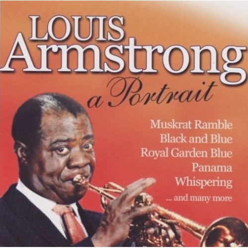 Louis Armstrong - A PORTAIT