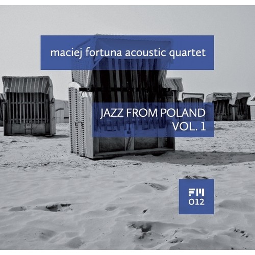 Maciej Fortuna Acoustic Quartet - JAZZ FROM POLAND VOL.1