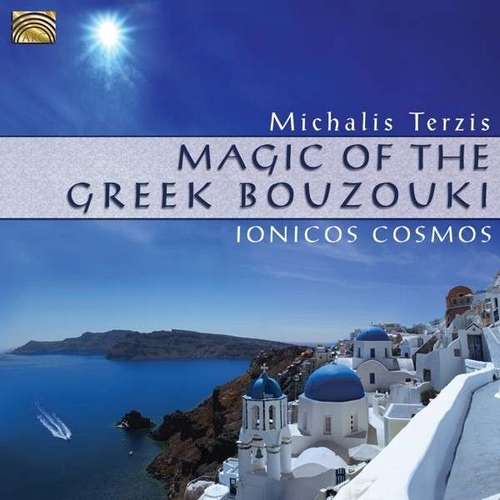 Michalis Terzis - MAGIC OF THE GREEK BOUZOUKI - IONICOS COSMOS