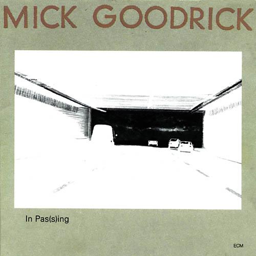 Mick Goodrick - IN PAS(S)ING