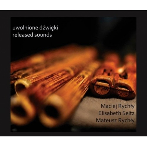 Maciej Rychły / Elisabeth Seitz / Mateusz Rychły - Uwolnione Dźwięki / Released Sounds [CD]