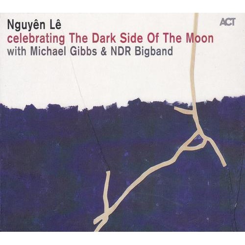 Nguyen Le - celebrating The Dark Side Of The Moon[CD]