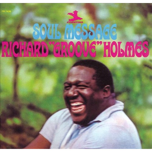 Richard "Groove" Holmes - SOUL MESSAGE