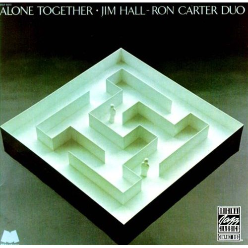 Jim Hall & Ron Carter - ALONE TOGETHER