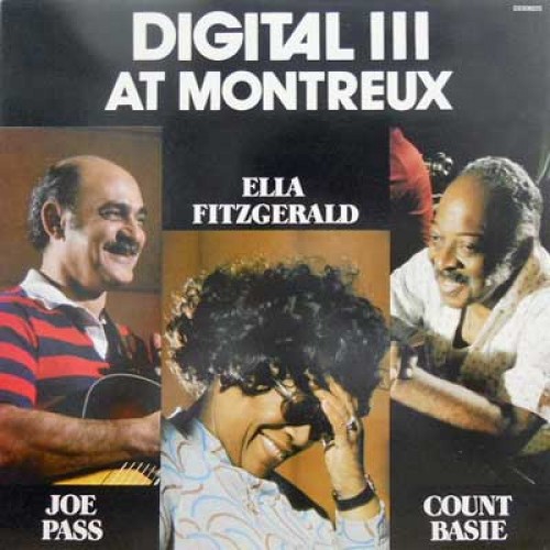 Joe Pass/Ella Fitzgerald/Count Basie - DIGITAL III AT MONTREUX