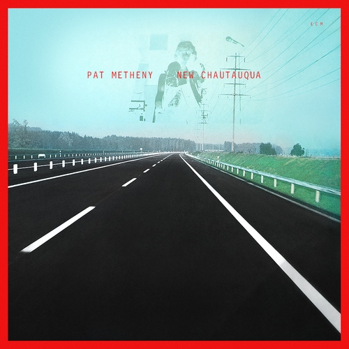 Pat Metheny - NEW CHAUTAUQUA