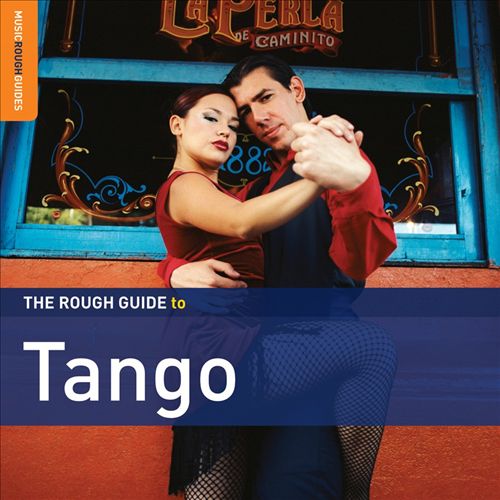 The Rough Guide To Tango  + bonus CD by Carlos Libedinsky - Various Artists [2CD]