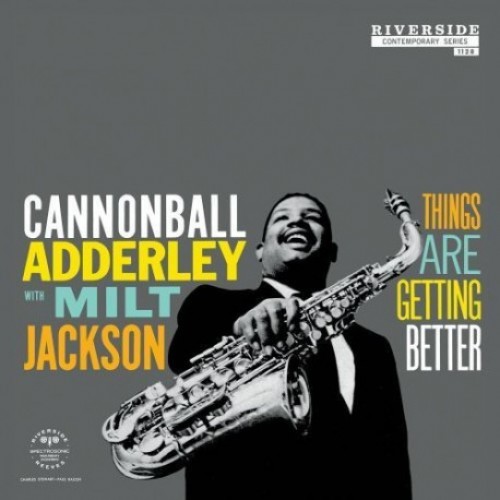 Cannonball Adderley & Milt Jackson - THINGS ARE GETTING BETTER [LP]