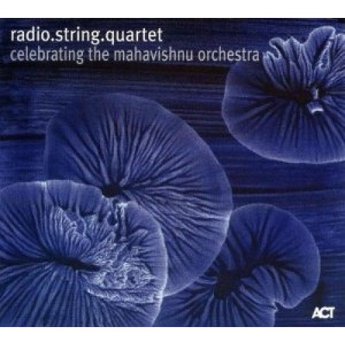 radio.string.quartet - Celebrating the Mahavishnu Orchestra [CD]
