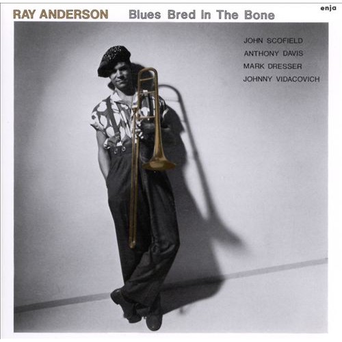 Ray Anderson - Blues Bred In The Bone [CD]