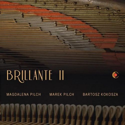 Magdalena Pilch - Marek Pilch - Bartosz Kokosza - Brillante II [CD]