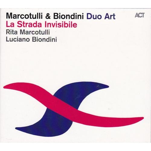 Rita Marcotulli & Luciano Biondini - Duo Art - La Strada Invisibile [CD]