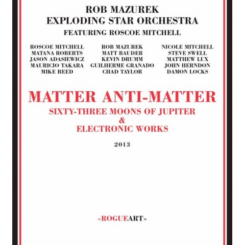 Rob Mazurek Exploding Star Orchestra - Matter Anti-Matter [2CD]