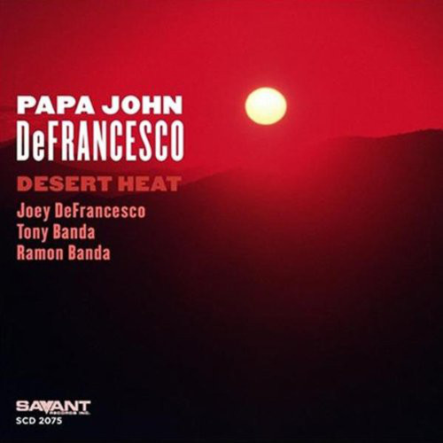 Papa John DeFrancesco - Desert Heat [CD]