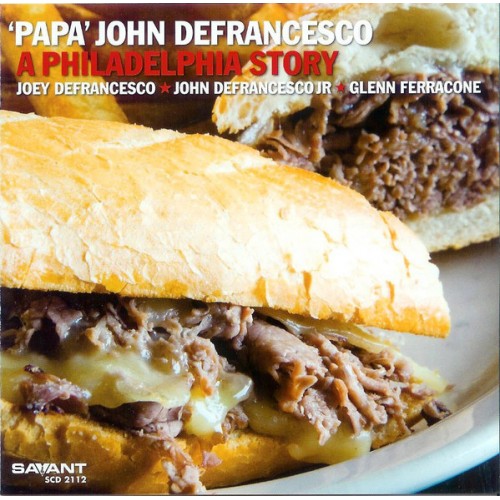 Papa John DeFrancesco - A Philadelphia Story [CD]