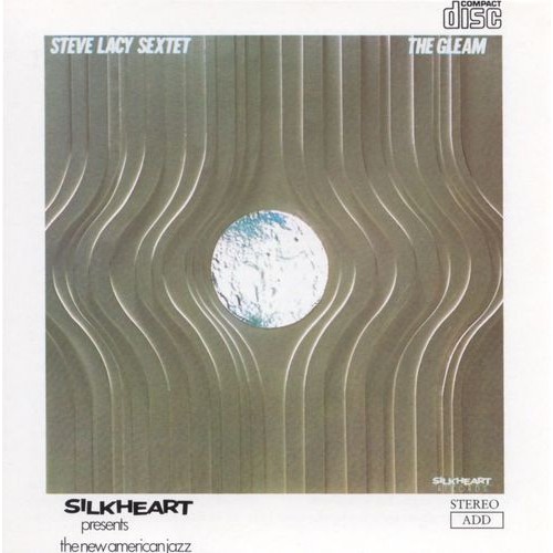 Steve Lacy Sextet - THE GLEAM