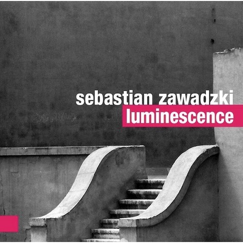 Sebastian Zawadzki - LUMINESCENCE