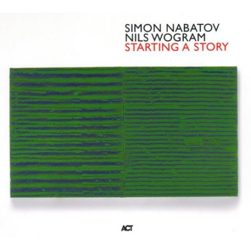 Simon Nabatov & Nils Wogram - Starting a Story [CD]