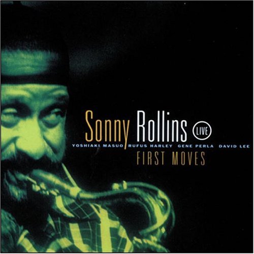 Sonny Rollins - FIRST MOVES (LIVE)