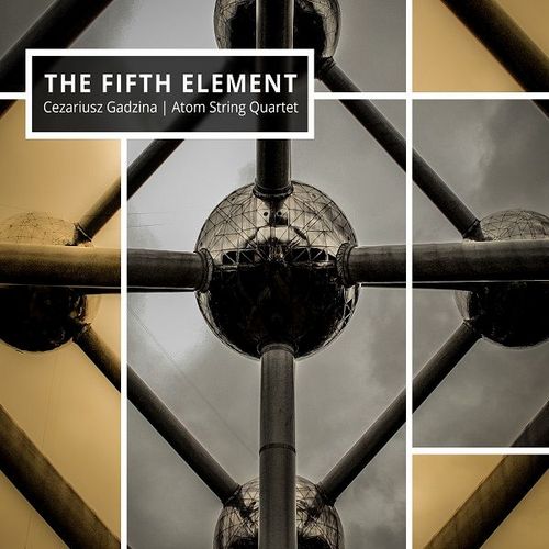 Cezariusz Gadzina/Atom String Quartet - THE FIFTH ELEMENT
