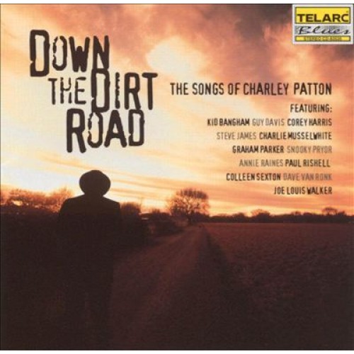 Down the Dirt Road: Songs of Charley Patton - Various Artists [CD]