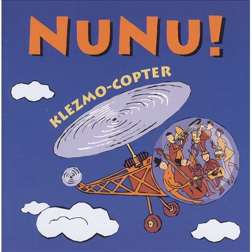 NuNu! - KLEZMO-COPTER