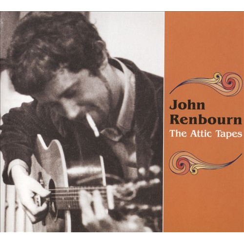 John Renbourn - THE ATTIC TAPES