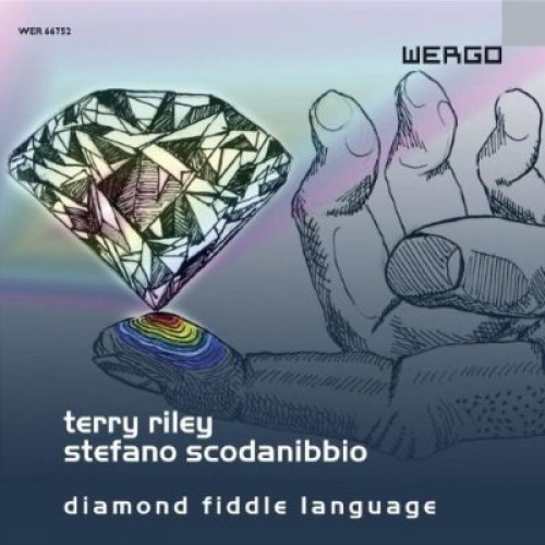 Terry Riley/Stefano Scodanibbio - DIAMOND FIDDLE LANGUAGE
