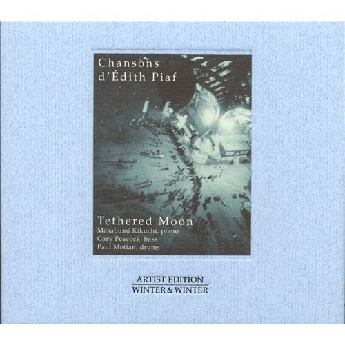 Tethered Moon - CHANSONS D'EDITH PIAF