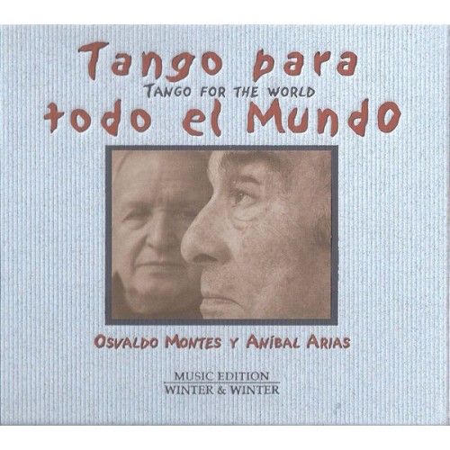 Osvaldo Montes &  Anibal Arias - TANGO PARA TODO EL MUNDO