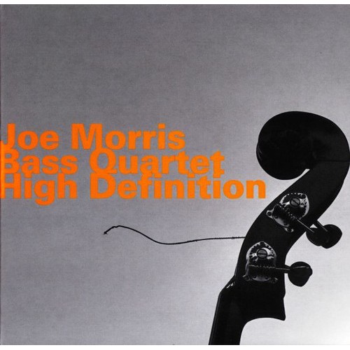 Joe Morris Bass Quartet - High Definition [CD]