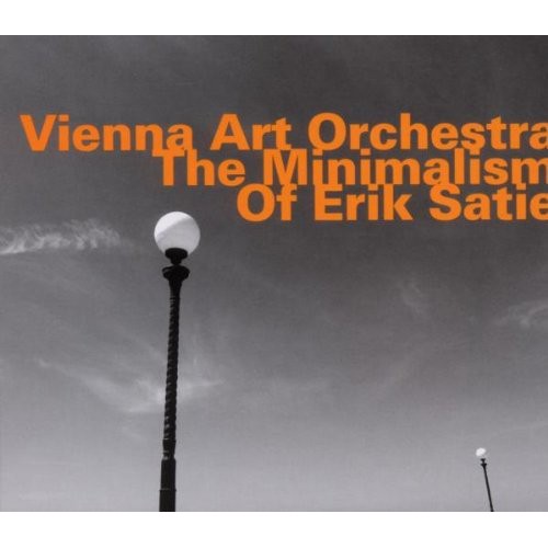 Vienna Art Orchestra - THE MINIMALISM OF ERIK SATIE