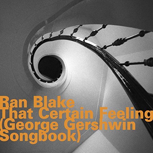 Ran Blake - THAT CERTAIN FEELING (GEORGE GERSHWIN SONGBOOK)