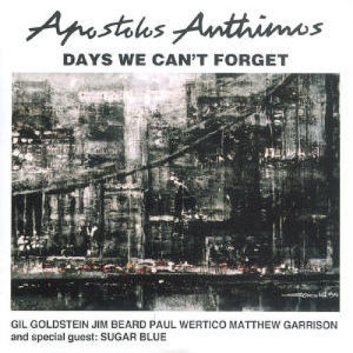 Apostolos Anthimos - Days We Can't Forget [CD]