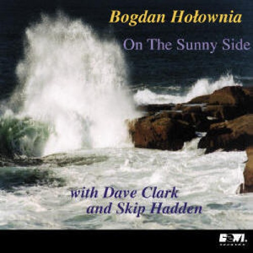 Bogdan Hołownia Trio - On the Sunny Side [CD]