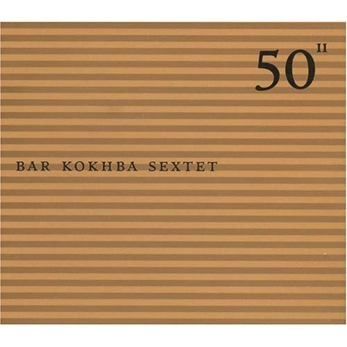 Bar Kokhba Sextet - 50th BIRTHDAY CELEBRATION VOLUME 11 [3CD]