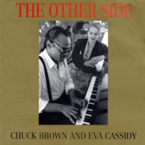 Chuck Brown and Eva Cassidy - The Other Side [CD]