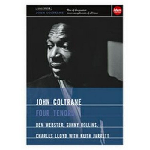 John Coltrane - FOUR TENORS [DVD]