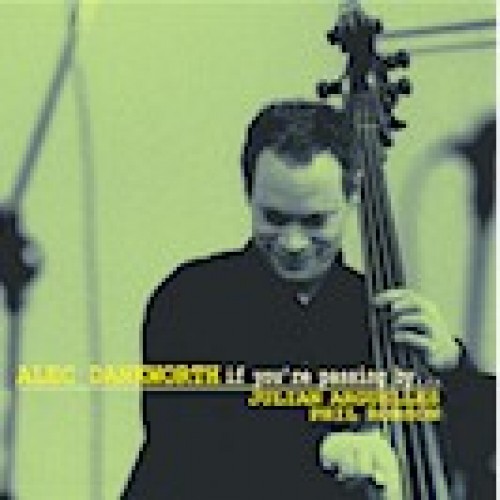 Alec Dankworth - If You're Passing By... [CD]