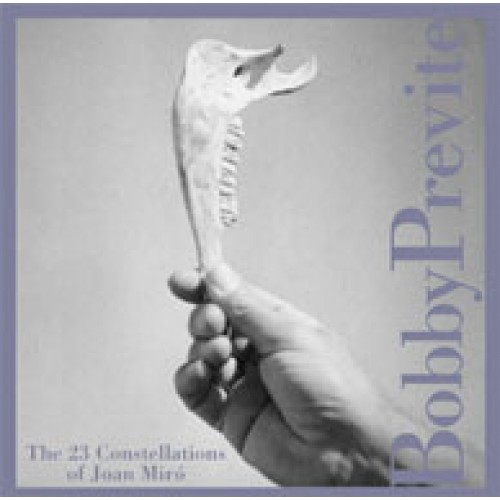 Bobby Previte - THE 23 CONSTELLATIONS OF JOAN MIRO