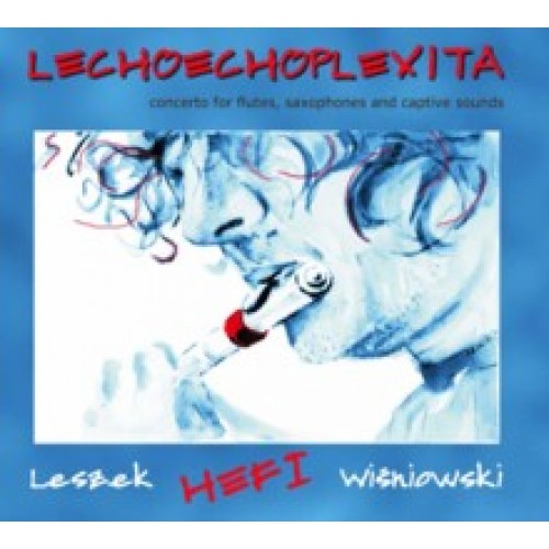 Leszek 'Hefi' Wiśniowski - LECHOECHOPLEXITA