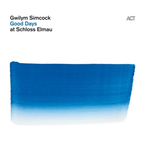 Gwilym Simcock - Good Days At Schloss Elmau [CD]
