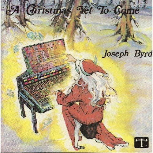 Joseph Byrd - A Christmas Yet To Come [CD]