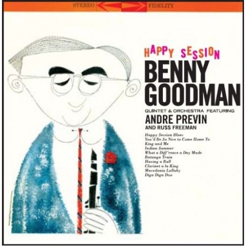 Benny Goodman Quintet & Orchestra - HAPPY SESSION
