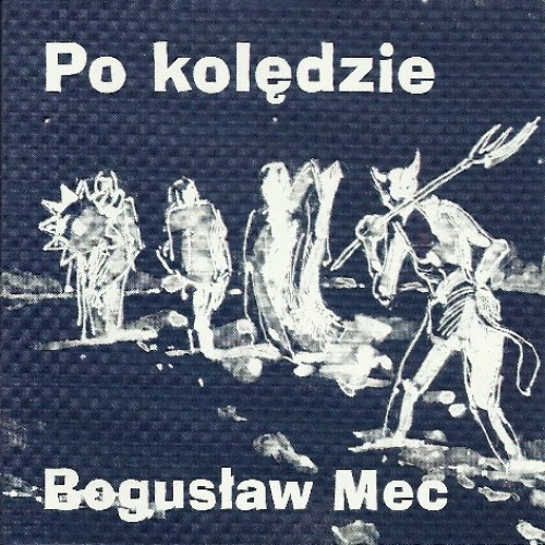 Bogusław Mec - Po kolędzie [CD]